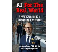 AI For The Real World: A Practical Guide to AI for Wedding & Event Pros