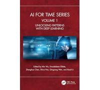 AI for Time Series: Volume 1: Unlocking Patterns with Deep Learning