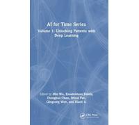 AI for Time Series: Volume 1: Unlocking Patterns with Deep Learning