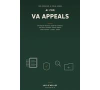 AI for VA Appeals: How Veterans Use ChatGPT, Claude, and Gemini to Decode Denials, Choose the Right Lane, Organize Evidence, and Prepare Higher-Level Reviews, Supplemental Claims, and Board Appeals
