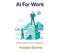 AI for Work: A COO Guide to the Future of Operations