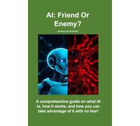 AI: Friend Or Enemy?