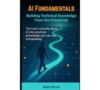 AI Fundamentals: Building Technical Knowledge From the Ground Up