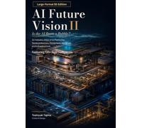 AI Future Vision II Large-Format B5 Edition: Is the AI Boom a Bubble? An Illustrated Guide to the AI, Semiconductor, and Infrastructure Industries Through Real Companies