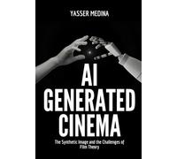 AI-Generated Cinema: The Synthetic Image and the Challenges of Film Theory