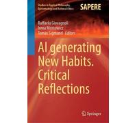 AI generating New Habits. Critical Reflections