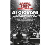 Ai giovani. Antifascismo, pace, democrazia, socialismo