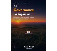 AI Governance for Engineers: An Engineer's Guide to Controls, Evidence, and Shipping Approved Systems