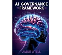 AI Governance Framework: Ethical Oversight in the Age of Artificial Intelligence
