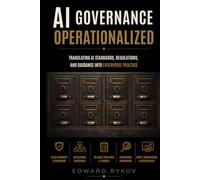 AI Governance Operationalized: Translating AI Standards, Regulations, and Guidance into Enterprise Practice
