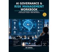 AI Governance & Risk Management Workbook: Practical AI Inventory, Risk Assessment, Vendor Due Diligence, Incident Response & ISO/IEC 42001 Readiness