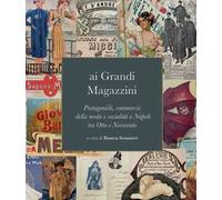 Ai grandi magazzini. Protagonisti, commercio della moda e socialità a Napoli tra Otto e Novecento
