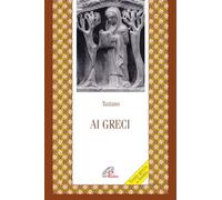 Ai greci. Testo greco a fronte