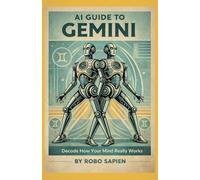 AI Guide to Gemini: Decode How Your Mind Really Works: 5