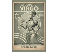 AI Guide to Virgo: Decode How Your Mind Really Works: 8