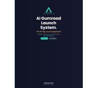 AI Gumroad Launch System: The 30-Day Experiment to Validate and Launch Your First Digital Product with AI: 18 Copy-Paste Claude Prompts, a Demand Test, Kill-Rules and a Launch-Week Playbook