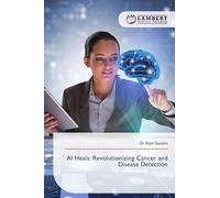 AI Heals: Revolutionizing Cancer and Disease Detection