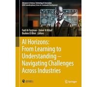 Ai Horizons: From Learning to Understanding- Navigating Challenges Across Industries