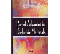 Ai Huang Recent Advances in Dielectric Materials (Copertina rigida)