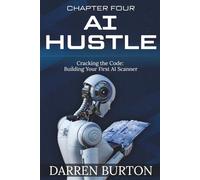 AI Hustle: Chapter Four