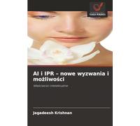 AI i IPR - nowe wyzwania i możliwości: Właściwości intelektualne