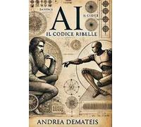 AI. Il codice ribelle