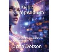 AI Image Compendium: A Cinematic Prompt Library for Photorealistic AI Art