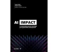 AI Impact. La cooperazione persone-tecnologie per le grandi sfide contemporanee