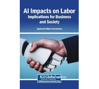 AI Impacts on Labor: Implications for Business and Society
