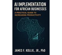 AI Implementation for African Businesses: A Practical Guide to Increasing Productivity