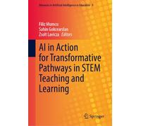 AI in Action for Transformative Pathways in STEM Teaching and Learning