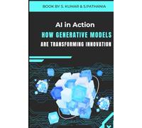 AI in Action: How Generative Models are Transforming Innovation: "Revolutionizing Creativity and Problem-Solving with AI"