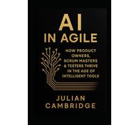 AI in Agile: How Product Owners, Scrum Masters & Testers thrive in the age of intelligent tools