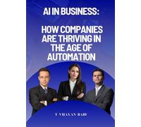 AI in Business: How Companies Are Thriving in the Age of Automation