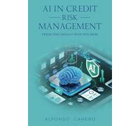 AI in Credit Risk Management: Predicting Default with Precision