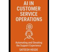 AI in Customer Service Operations: Automating and Elevating the Support Experience