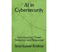 AI in Cybersecurity: Transforming Threat Detection and Response