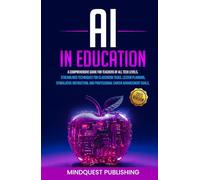 AI in Education: A comprehensive guide for teachers of all tech levels.