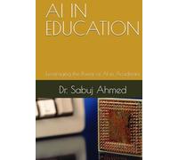 AI IN EDUCATION: Leveraging the Power of AI in Academia