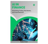 AI in Finance: Automating Trading, Risk Models, and Fraud Detection