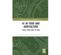 AI in Food and Agriculture: Ethics from Farm to Table