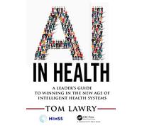 Tom Lawry AI in Health (Tascabile) HIMSS Book Series