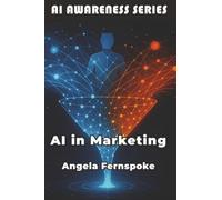 AI in Marketing: How Smart AI Technologies Transform Targeting, Content, and Customer Experience