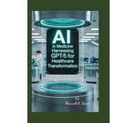 AI In Medicine: Harnessing GPT-5 for Healthcare Transformation
