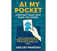 AI in My Pocket: Everyday Tools That Make Life Easier