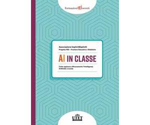 AI in ome applicare efficacemente l’Intelligenza Artificiale a scuola