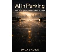AI in Parking: The First Silent Control Layer of Cities
