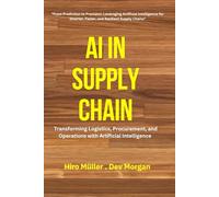 AI in Supply Chain Management: how to implement AI in supply chain operations, benefits of AI in supply chain management, AI-based demand forecasting for supply chains, real-time supply chain