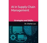 AI in Supply Chain Management: Strategies and Shifts