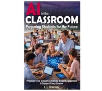AI in the Classroom: Preparing Students for the Future